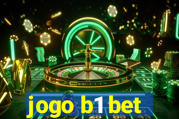 jogo b1 bet